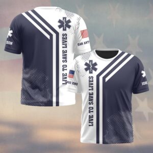 Custom Name & Department Live To Save Lives – EMS Duty Split Edition #DQH0565 - T-shirt