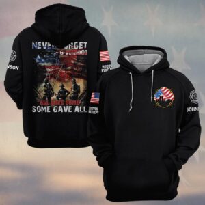 Custom Name & Department Never Forget All Gave Some Some Gave All Firefighter 911 #DQH0593 - Hoodie