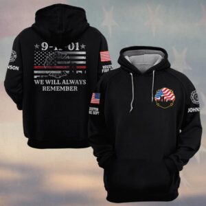 Custom Name & Department 911 We Will Always Remember Firefighter #DQH0594 - Hoodie