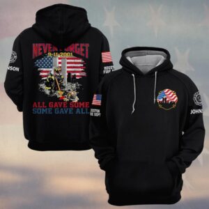 Custom Name & Department Never Forget All Gave Some Some Gave All Firefighter 911 V2 #DQH0595 - Hoodie