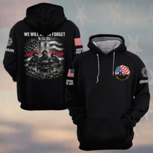 Custom Name & Department We Will Never Forget Firefighter Stand Tall 911 #DQH0596 - Hoodie