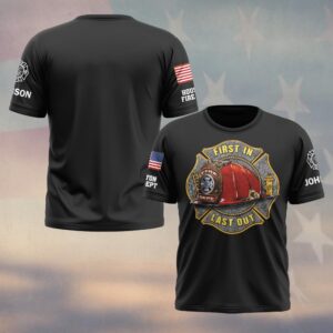 Custom Name & Department First In Last Out Brotherhood Firefighter #DQH0645 - T-shirt