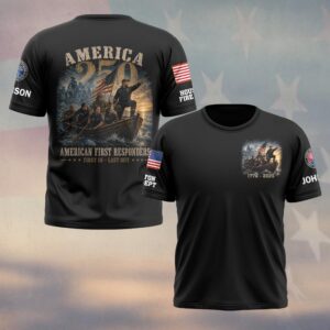 Custom Name & Department America 250: First In, Last Out Legacy First Responders #DQH0674 - T-shirt