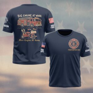 Custom Name & Dept Big Engine At Work Mini Engine At Home Firefighter Fathers Day #DQH0714 - T-shirt