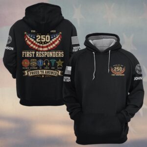 Custom Name & Department First Responders USA 250 Proud To Answer #DQH0767 - Hoodie