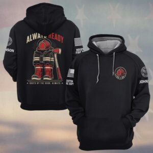 Custom Name & Department Always Ready Boots By The Door Firefighter #DQH0783 - Hoodie