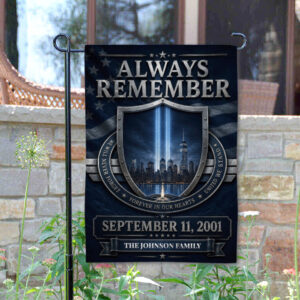 Custom Name Always Remember United We Stand #DEPT011 - Garden Flag
