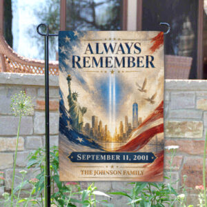Custom Name Always Remember #DEPT012 - Garden Flag