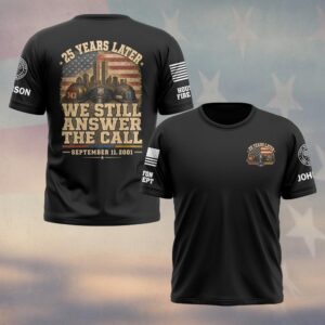 Custom Name & Department First Responders 9/11 25 Years Anniversary We Still Answer The Call #DQH0804 - T-shirt