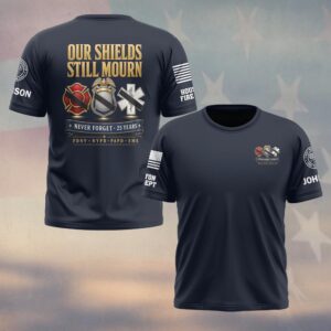 Custom Name & Department First Responders 9/11 25 Years Anniversary Our Shields Still Mourn #DQH0811 - T-shirt
