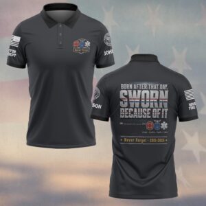 Custom Name & Department First Responders 9/11 25 Years Anniversary Born After That Day Sworn Because Of It #DQH0812 - Polo