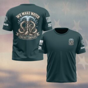 Custom Name & Department We Make Water Engine Company Firefighter #DQH0813 - T-shirt