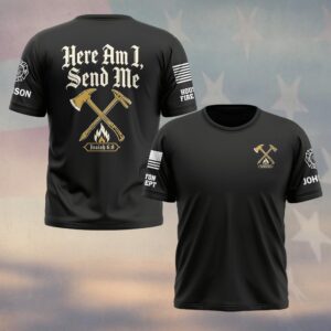 Custom Name & Department Here Am I Send Me Isaiah 6:8 Firefighter #DQH0832 - T-shirt