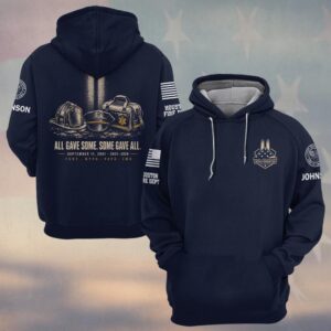 Custom Name & Department First Responders 9/11 25 Years Anniversary All Gave Some Some Gave All #DQH0840 - Hoodie