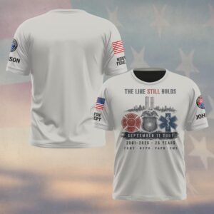 Custom Name & Department First Responders 9/11 25 Years Anniversary The Line Still Holds #DQH0848 - T-shirt