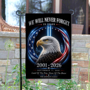 Custom Name We Will Never Forget #DEPT031 - Garden Flag