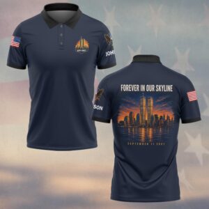 Custom Name 9/11 25 Years Anniversary Forever In Our Skyline #DQH0853 - Polo