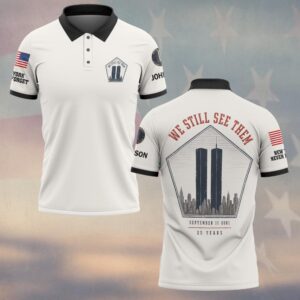 Custom Name 9/11 25 Years Anniversary We Still See Them #DQH0866 - Polo