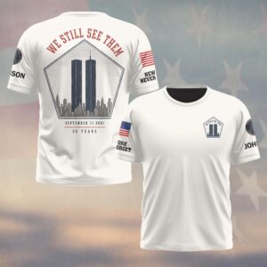 Custom Name 9/11 25 Years Anniversary We Still See Them #DQH0866 - T-shirt