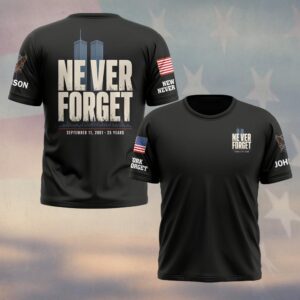 Custom Name 9/11 25 Years Anniversary Never Forget Towers In Type #DQH0872 - T-shirt