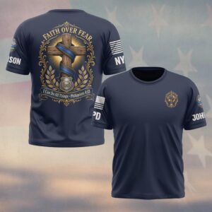 Custom Name & Station Faith Over Fear Thin Blue Line Cross Philippians 4:13 Law Enforcement #DQH0882 - T-shirt