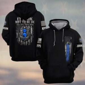 Custom Name & Station It's OK Not To Be OK You Are Never Alone Semicolon Police Badge Law Enforcement #DQH0886 - Hoodie