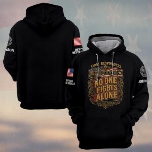 Custom Name & Department No One Fights Alone Seven Lines One Pledge Vintage Scroll Flag Banner First Responders #DQH0897 - Hoodie