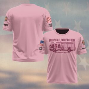 Custom Name & Department Every Call Every October Early Detection Saves Lives Fire Engine Pink Ribbon Breast Cancer Awareness Firefighter #DQH0943 - T-shirt