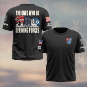 Custom Name & Department The Ones Who Go Defining Forces Three Pairs Of Service Boots Medic Bag First Responders #DQH0963 - T-shirt