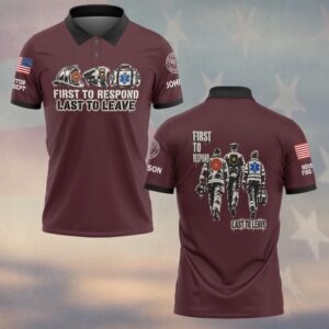 Custom Name & Department First To Respond Last To Leave Firefighter Police EMS Walking Together First Responders #DQH0981  - Polo