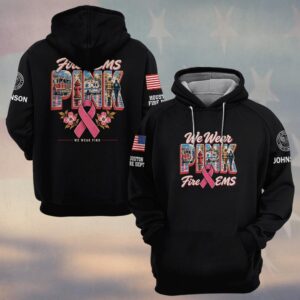 Custom Name & Department Fire & EMS Pink We Wear Pink Fire Engine Ambulance Dogwood Flowers Pink Ribbon Breast Cancer Awareness Firefighter EMS #DQH1008 - Hoodie
