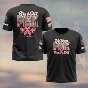 Custom Name & Department Fire & EMS Pink We Wear Pink Fire Engine Ambulance Dogwood Flowers Pink Ribbon Breast Cancer Awareness Firefighter EMS #DQH1008 - T-shirt