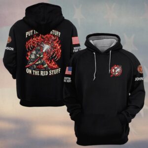 Custom Name & Department Put The Wet Stuff On The Red Stuff Hose Stream Fire Beast Firefighter #DQH1020 - Hoodie