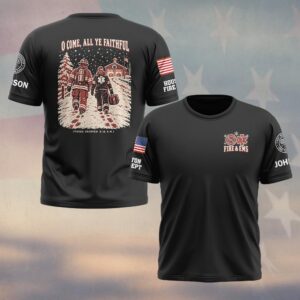 Custom Name & Department O Come All Ye Faithful Tones Dropped 3 12 AM Firefighter EMS Medic Walking To Firehouse Snow First Responders #DQH1040 - T-shirt